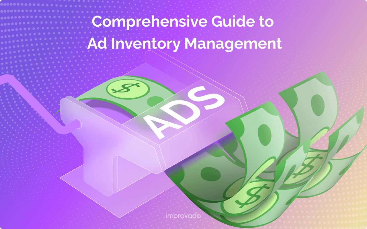 Ad Inventory Management: Comprehensive Guide 2025