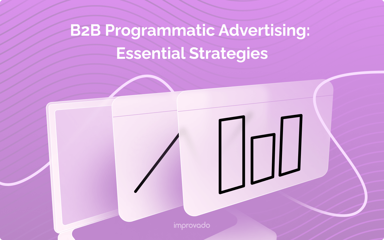 B2B Programmatic Advertising: Essential Strategies 2025