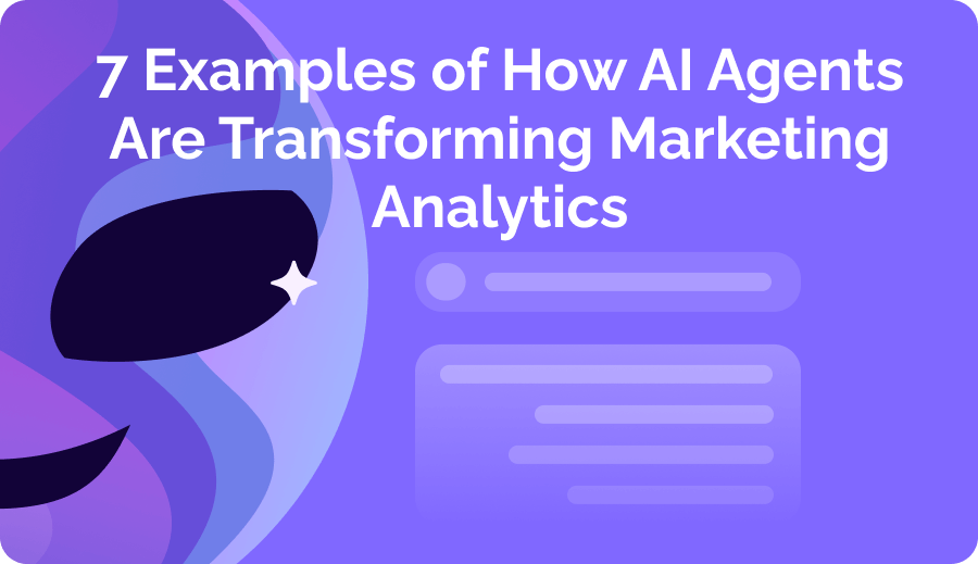 AI Marketing Agent: 7 Ways to Transform Analytics 2025